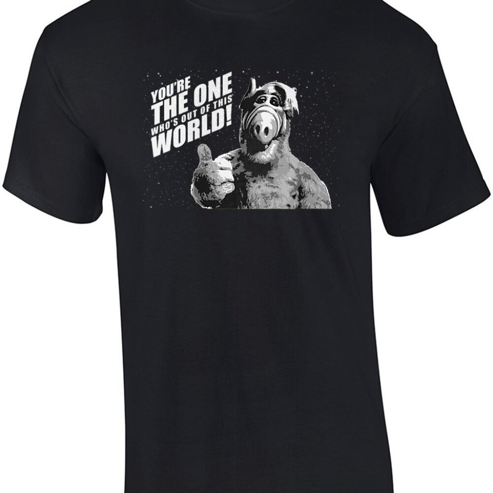 Youre The One Whos Out Of This World Alf 80s TV Show Retro Classic Graphic Tee